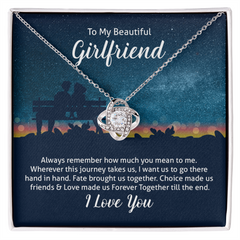 To My Beautiful Girlfriend - Always remember how much you mean to me - Love Knot Necklace
