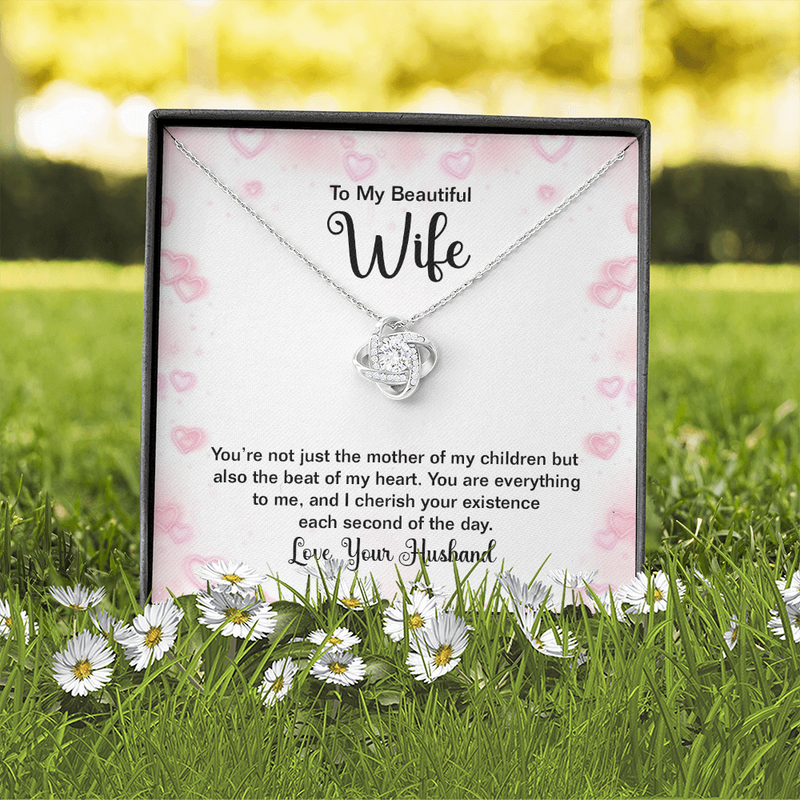 To my Beautiful Wife - You're not just the mother of my children - Love Knot Necklace